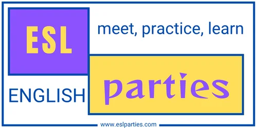ESL Practice Parties